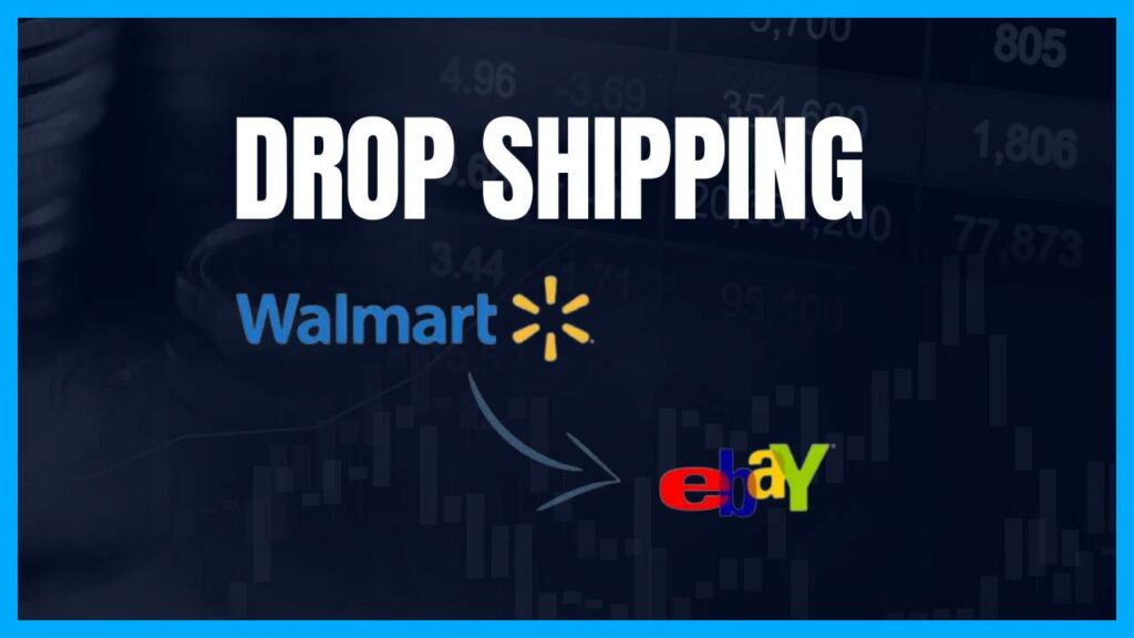 Walmart to eBay Drop Shipping: Hassle-Free Profits