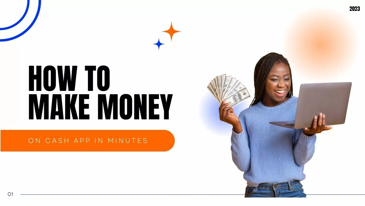 How to Make Money on Cash App in Minutes