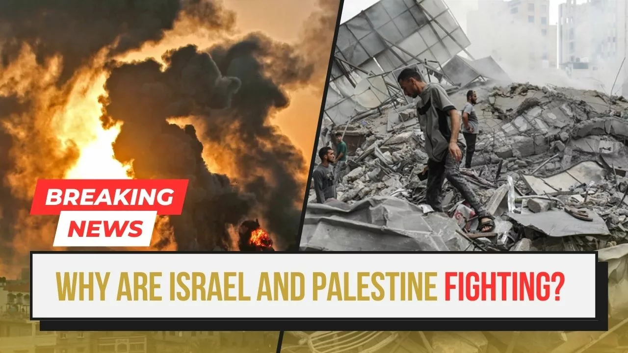 Why Are Israel And Palestine Fighting – A Detailed History And Recent Updates